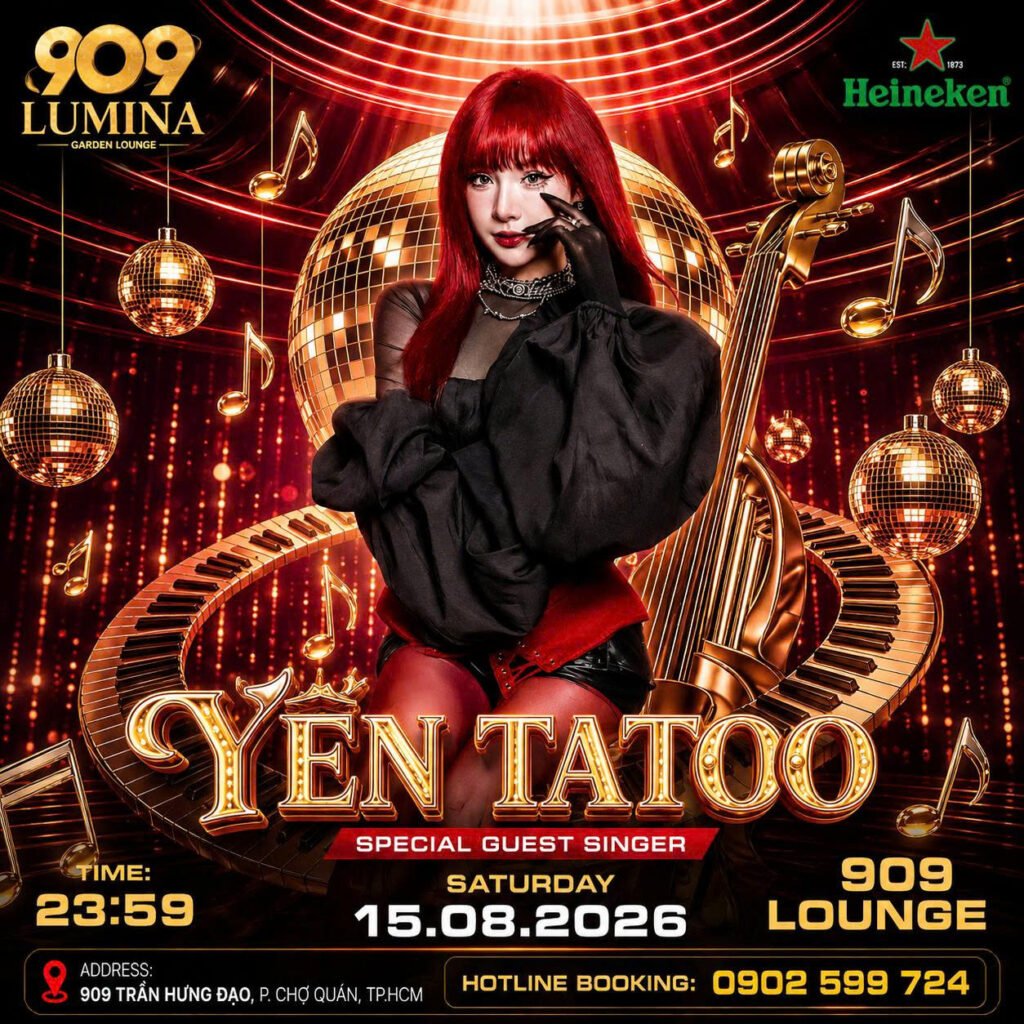 Trải Nghiệm 909 Lumina Lounge cùng Yến Tatoo